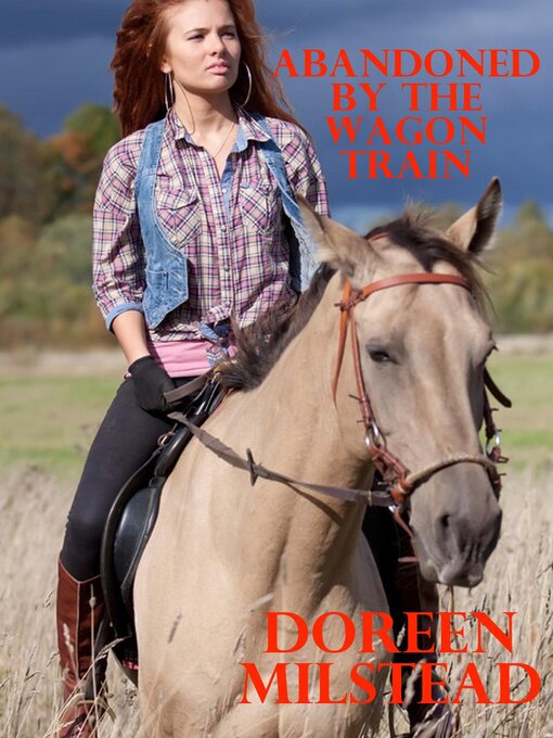 Title details for Abandoned by the Wagon Train by Doreen Milstead - Available